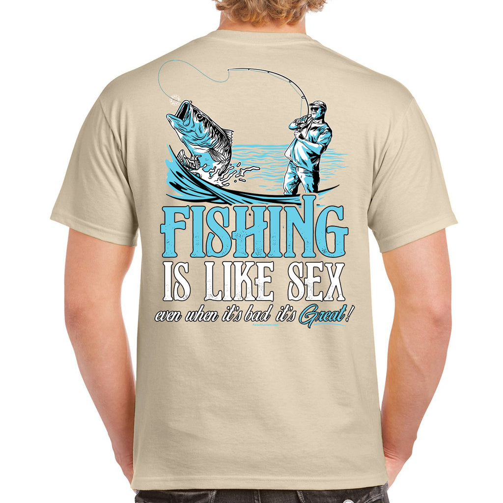 Rebel Hunters Even When It's Bad It's Great Fishing T-Shirt