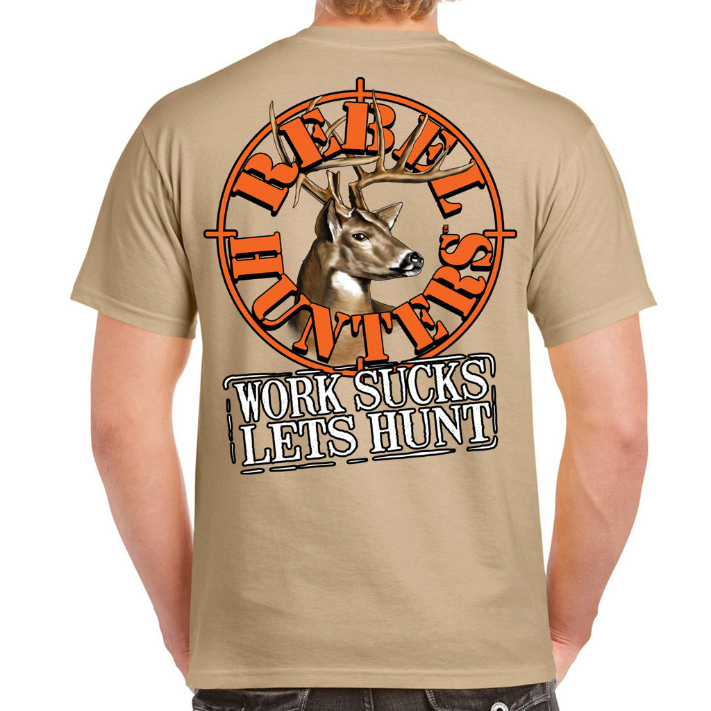 Rebel Hunters Work Sucks Let's Hunt Logo T-Shirt